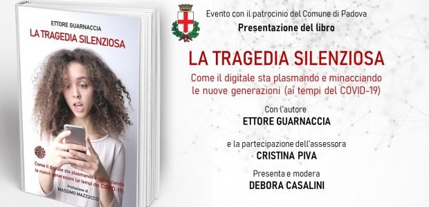 Se hai trovato utile questo articolo, condividilo sui tuoi profili social!Presentazione ufficiale del nuovo libro “La tragedia silenziosa” con il Comune di Padova e la partecipazione dell’assessore Cristina Piva. Mercoledì 24 febbraio 2021 ore 20.30 […]